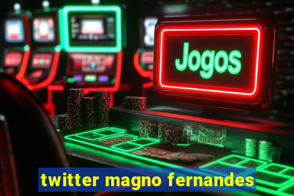 twitter magno fernandes